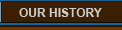 OUR HISTORY